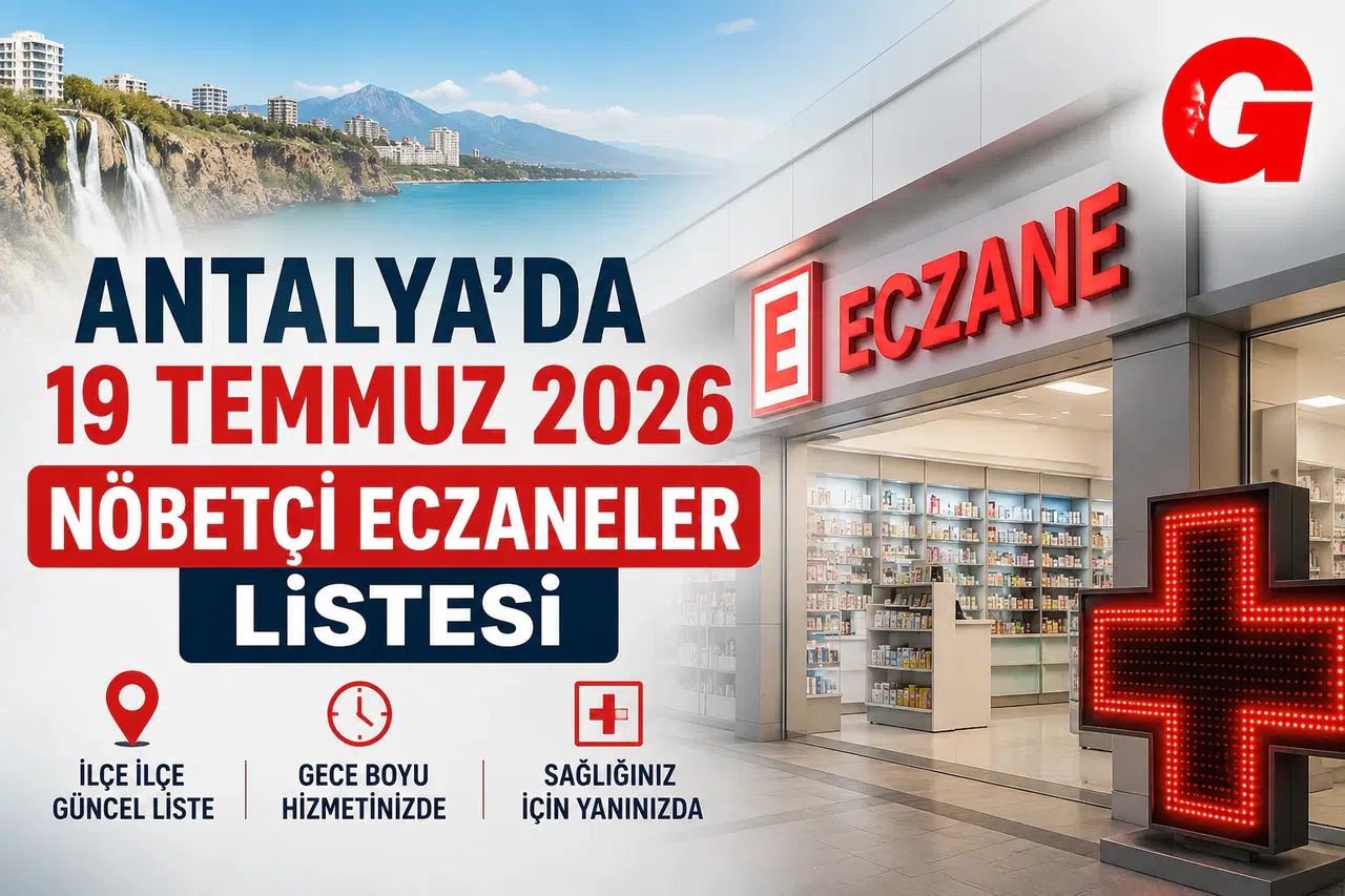 Antalya'da 19 Temmuz 2026  Pazar Nöbetçi Eczaneler Listesi