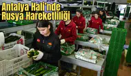 Rusya Tarımda Rotasını Antalya’ya Kırdı
