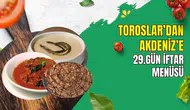 Ramazan Sofrasına Veda Vakti: Antalya'dan 29. Gün İftar Menüsü