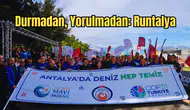 Antalya’da Dev Organizasyon: 10 Bin Sporcu Runtalya İçin Koştu