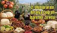 Antalya'da 2. Coğrafi İşaretler Zirvesi Başlıyor
