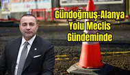 Gündoğmuş - Alanya Yolu için Meclis'te Çağrı