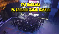 Antalya Dahil 124 Adrese Operasyon, 722 Gözaltı!