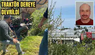 Ölüm Kendi Tarlasında Yakaladı! Traktörün Altında Kalan Çiftçi Kurtarılamadı