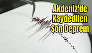 Akdeniz'de Sarsıntılar Dinmiyor: 4 Büyüklüğünde Deprem