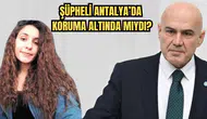 Gülistan Doku Soruşturmasında Antalya İddiası Ortalığı Karıştırdı