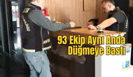 Tam 1790 Tesis ve 179 Firma! Antalya Emniyeti Hiçbirini Atlamadı