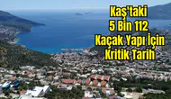 Kaş'ın Yıkılamayan Binlerce Kaçak Villası İçin Yeni İhale