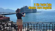 Gemiden İndiler, Gün Boyu Alanya’yı Keşfe Çıktılar