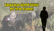 Manavgat'ta Lüks Otomobil Kanala Uçtu: Ters Dönen Aracın Sürücüsü Kaçtı
