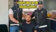 Interpol’ün En Çok Aradığı İsim Antalya’da Yakalandı