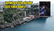 Antalya’da Gece Yarısı Falezlerde Facianın Eşiğinden Dönüldü!