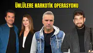 Ünlülere Uyuşturucu Operasyonu: Kenan Doğulu, Beren Saat ve Berdan Mardini Dahil 22 Kişi Gözaltında
