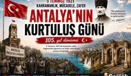 Antalya'nın Bağımsızlık Gururu: 105 Yıl Önce Bugün Kurtuldu