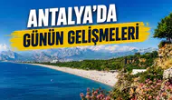 Antalya'da 28 Ağustos Cuma Gündemi: Öne Çıkan Tüm Gelişmeler
