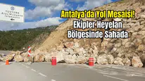 Kumluca-Kemer-Antalya Yoluna Dikkat!