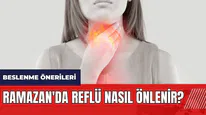 Ramazan'da reflü nasıl önlenir?