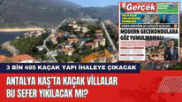 Antalya Kaş’ta Kaçak Villalar Bu Sefer Yıkılacak Mı?