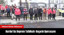 Burdur’da Deprem Tatbikatı:  Başarılı Operasyon