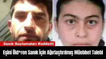 Eşini Öld*ren Sanık İçin Ağırlaştırılmış Müebbet Talebi