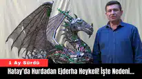 Hatay’da Hurdadan Ejderha Heykeli! İşte Nedeni…