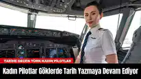 Kadın Pilotlar Göklerde Tarih Yazmaya Devam Ediyor