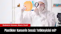 Endokrin Uzmanı Alarm Verdi: Plastikler Kanserin Sessiz Tetikleyicisi mi?