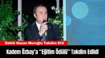 Kadem Özbay’a “Eğitim Ödülü” Takdim Edildi