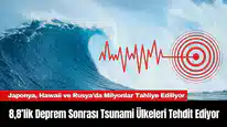 8,8’lik Deprem Sonrası Tsunami Ülkeleri Tehdit Ediyor