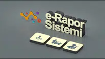e-Rapor'da Yeni Dönem: İşlemler Dijitalleşti