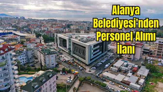 Alanya Belediyesi'nden İş Fırsatı! 20 Zabıta Memuru Alınacak