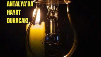 Antalya'da 3 Gün Boyunca Saatlerce Elektrik Olmayacak!