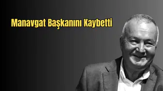 Manavgat Belediye Başkanı Zeynel Şenol’dan Acı Haber