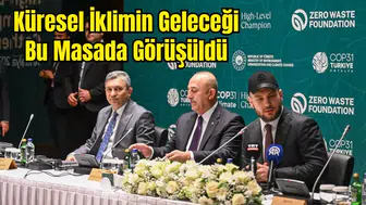 COP 31 Yüksek Düzeyli İklim Şampiyonları Antalya'da