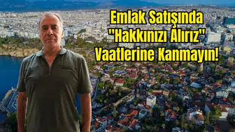 Antalya Emlak Piyasasında Rayiç Bedel Krizi Büyüdü! Uzmanlar Uyardı
