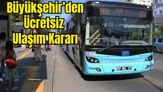 Antalya’da Özel Günlerde Ulaşım Ücretsiz