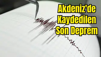 Akdeniz'de Sarsıntılar Dinmiyor: 4 Büyüklüğünde Deprem