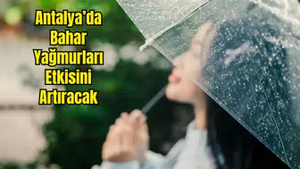 Yağışlar Kapıda! Hangi İlçelerde Sağanak Bekleniyor?