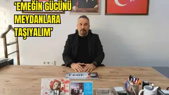 Tüm Yerel-Sen Antalya Başkanı Balık'tan Emekçilere 1 Mayıs Çağrısı!