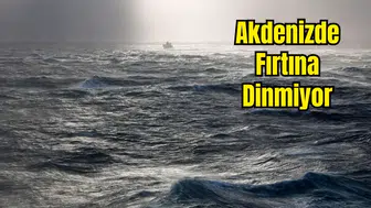 Kaş - Anamur Arasında Fırtına! Meteoroloji Saat Verdi