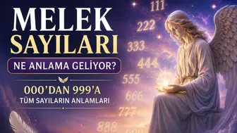 Melek Sayıları Ne Anlama Geliyor? 000’dan 999’a Tüm Sayıların Anlamları