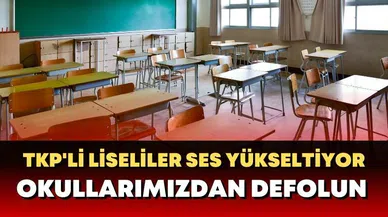“Okullarımızdan defolun”