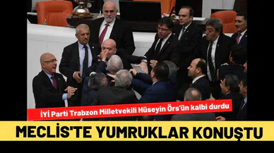 Son Dakika: Meclis'te yumruklar konuştu