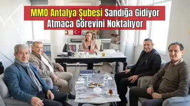 MMO Antalya’da Başkanlık Değişiyor: Atmaca'dan Teşekkür Ziyareti