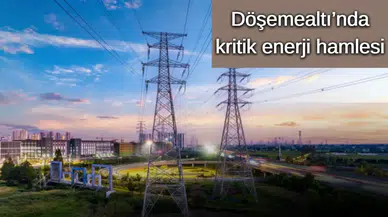 Antalya’nın Enerji Altyapısında Yeni Adım