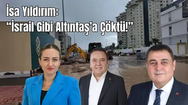 “Antalya’da Muhittin Böcek Sömürüsü Var”