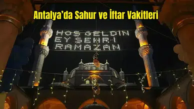 Antalya İftar Vakti, Sahur Saati: İmsakiye 2026