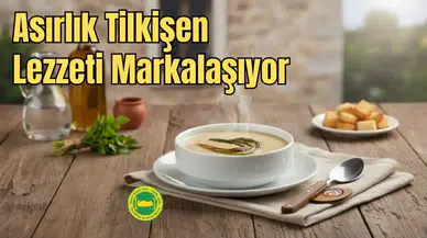 Antalya’da Coğrafi İşaret Seferberliği Yeni Durak: Tilkişen Çorbası