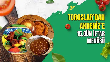 Filisli Lapa’dan Yörük Kebabı’na: 15. Gün İftar Menüsü