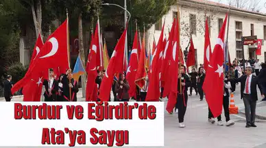 Burdur ve Eğirdir’de Atatürk’ün Kente Gelişi Törenlerle Anıldı